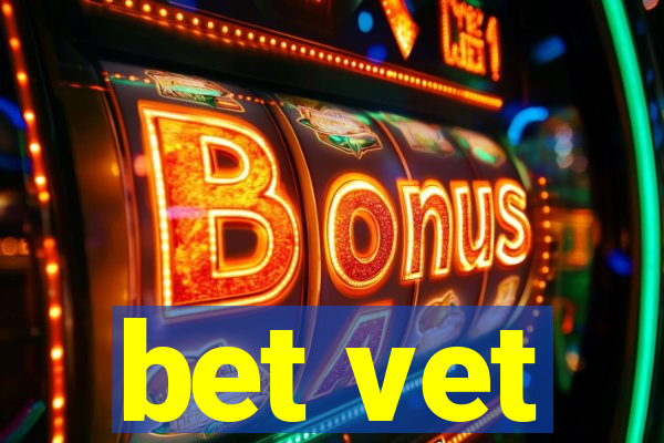 bet vet